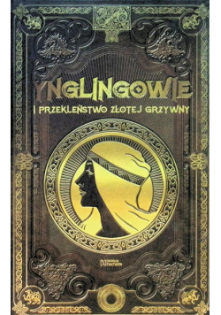 Ynglingowie i przekleństwo złotej grzywny
