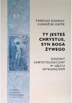 Ty jesteś Chrystus, Syn Boga Żywego