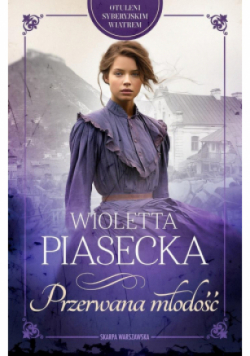 Otuleni syberyjskim wiatrem. Przerwana młodość