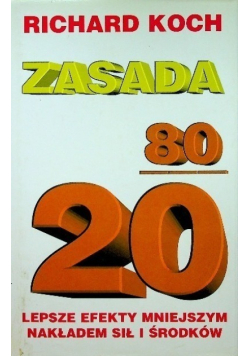 Zasada 80 20 lepsze efekty mniejszym nakładem sił i środków