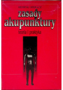 Zasady Akupunktury teoria i praktyka