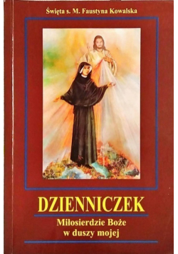 Dzienniczek Miłosierdzie Boże w duszy mojej