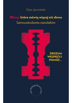 Blizny, które mówią więcej niż słowa