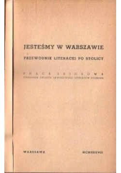 Jesteśmy w Warszawie. Przewodnik literacki po stolicy, 1938 r.