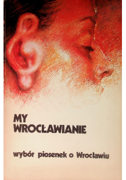 My Wrocławianie Wybór piosenek o Wrocławiu