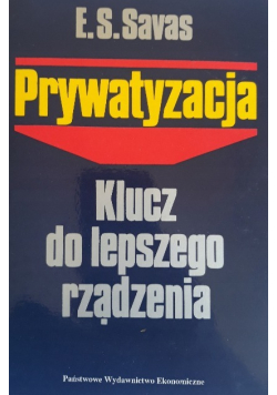 Prywatyzacja. Klucz do lepszego rządzenia