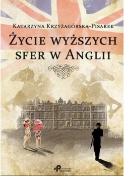 Życie wyższych sfer w Anglii
