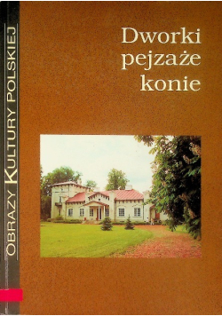 Dworki pejzaże konie