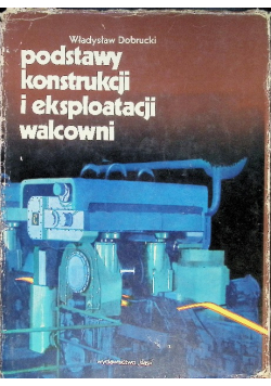 Podstawy konstrukcji i eksploatacji walcowni