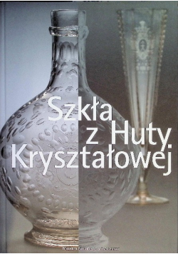 Szkła z Huty Kryształowej
