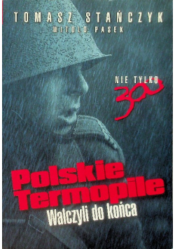 Polskie Termopile Walczyli do końca