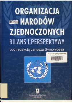 Organizacja Narodów Zjednoczonych Bilans i perspektywy
