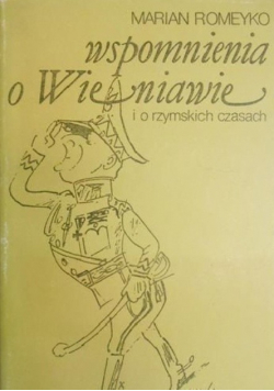 Wspomnienia o Wieniawie i o rzymskich czasach