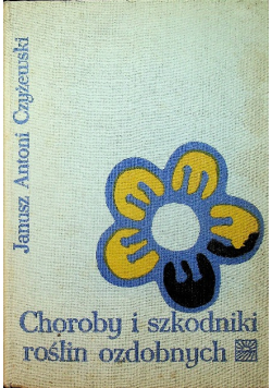 Choroby i szkodniki roślin ozdobnych