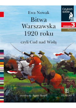 Bitwa Warszawska 1920 roku czyli Cud nas Wisłą