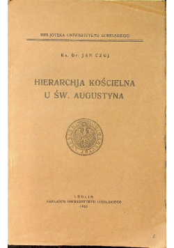 Hierarchja kościelna u Św. Augustyna 1925 r.