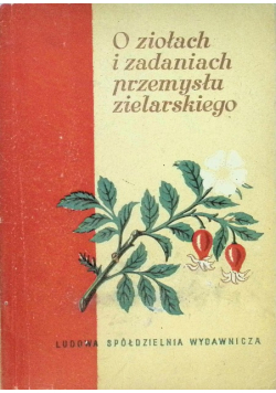 O ziołach i zadaniach przemysłu zielarskiego