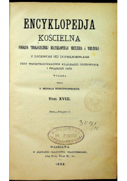 Encyklopedia Kościelna Tom 18 1892 r.
