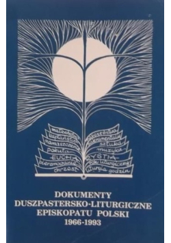 Dokumenty duszpastersko liturgiczne episkopatu Polski 1966 - 1993