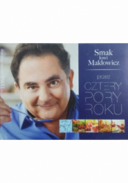 Smak łowi Makłowicz przez cztery pory roku