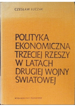 Polityka ekonomiczna Trzeciej Rzeszy w latach drugiej wojny światowej