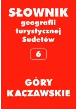 Słownik geografii turystycznej Sudetów  6 Góry Kaczawskie