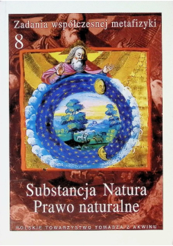 Zadania współczesnej metafizyki Tom 8 Substancja Natura Prawo Naturalne