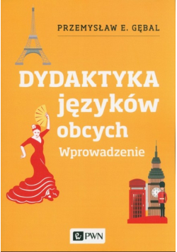 Dydaktyka języków obcych Wprowadzenie