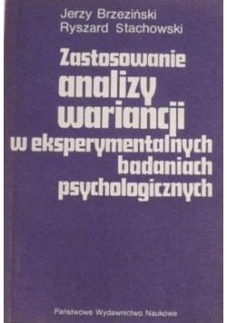 Zastosowanie analizy wariancji w eksperymentalnych badaniach psychologicznych