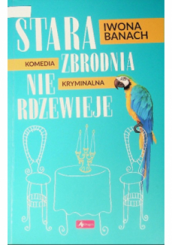 Stara zbrodnia nie rdzewieje