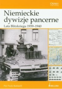 Niemieckie dywizje pancerne Lata Blitzkriegu 1939 - 1940