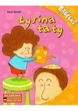 AIM. Bąbelki. Łysina taty