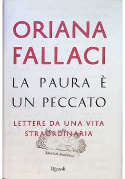 La paura e un peccato Lettere da una vita straordinaria