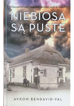 Niebiosa są puste Odkrywanie zapomnianego miasta