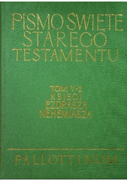 Pismo Święte Starego Testamentu Tom V 2  Księgi Ezdrasza Nehemiasza
