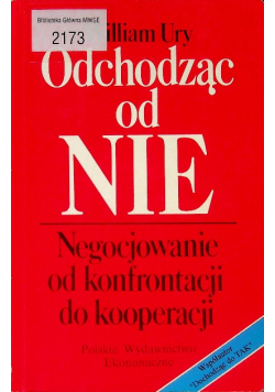 Odchodząc od NIE Negocjowanie od konfrontacji do kooperacji