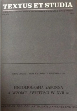 Historiografia zakonna a wzorce świętości w XVII w.