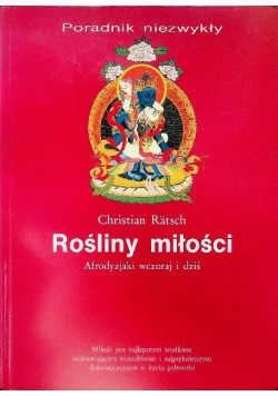 Rośliny miłości Afrodyzjaki wczoraj i dziś