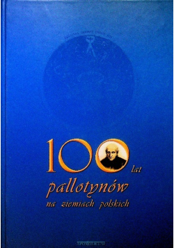 100 lat pallotynów na ziemiach polskich