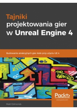 Tajniki projektowania gier w Unreal Engine 4