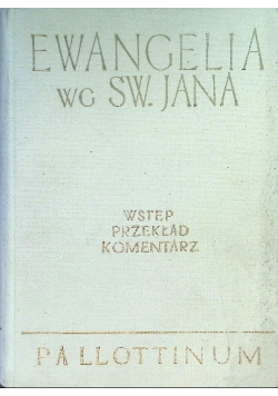 Ewangelia Wg Św Jana Wstęp Przekład Pallottinum