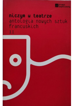 Niczym W Teatrze Antologia Nowych Sztuk Francuskich Tom 2