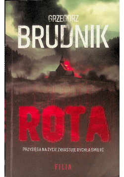 Rota przysięga na życie zwiastuje rychłą śmierć