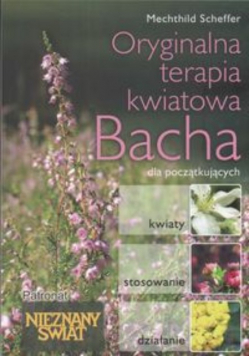 Oryginalna terapia kwiatowa Bacha dla początkujących
