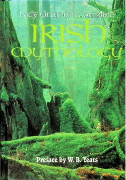 Lady Gregory's Complete Irish Mythology