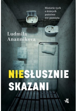 Skazani Historie skrzywdzonych przez system