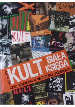 Kult biała księga czyli wszystko o wszystkich piosenkach