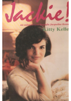 Jackie nie autoryzowana biografia Jacqueline Kennedy!