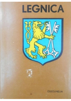 Legnica Monografia historyczna miasta