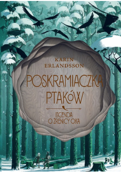 Poskramiaczka ptaków Legenda o źrenicy oka Tom 2